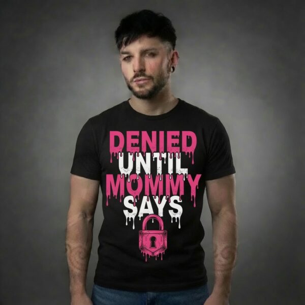 Denied Until Mommy Says – Pink and White Letters, Dripping Lock